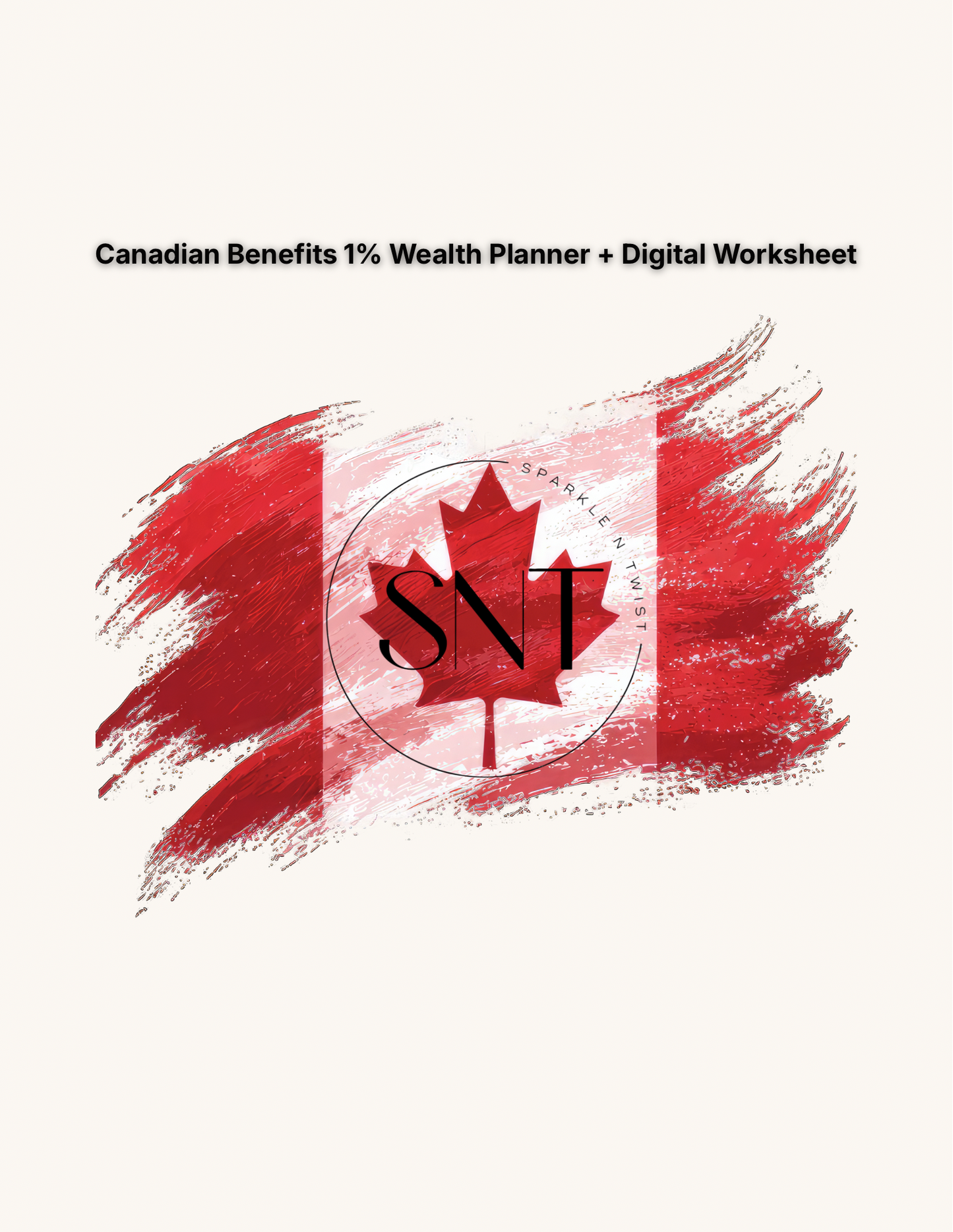 Canadian Benefits 1% Wealth Planner + Digital Worksheet